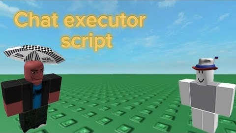 ★Chat executor★ Roblox script run scripts in chat!!! (PASTEBIN)