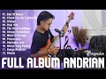 Andrian full album slow rock songs regret 1 hour nonstop bed of roses dipenjara janji