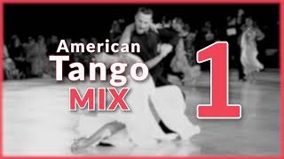 AMERICAN TANGO MUSIC MIX | #1