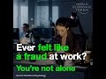 Ever felt like a fraud at work   You’re not alone