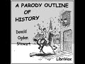 A Parody Outline of History by Donald Ogden Stewart read by Various | Full Audio Book