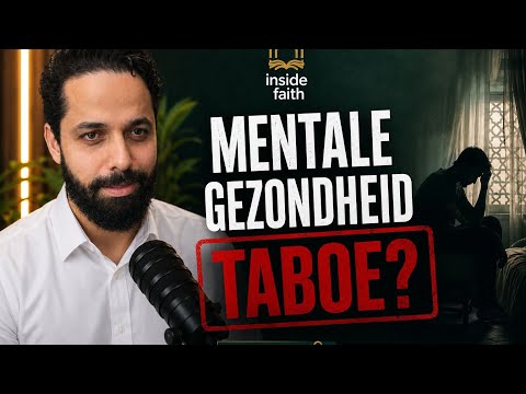 Praten over mentale gezondheid: waarom moslims dit nog steeds moeilijk vinden - met  Azzedine Karrat