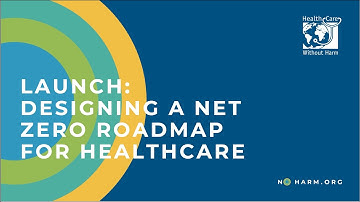 Webinar | Launch: Designing a net zero roadmap for healthcare