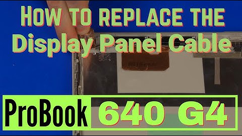 How to replace the Display Panel Cable for HP ProBook 640 G4 and G5 Series Laptop
