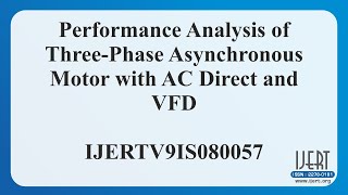 Performance Analysis of Three-Phase Asynchronous Motor with AC Direct and VFD
