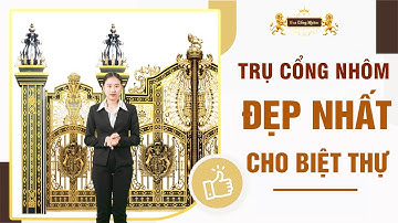 ✅ 8 Mẫu Trụ Cổng Nhôm Đúc Đẹp Nhất cho Biệt Thự Sang Trọng, Đẳng Cấp | VUA CỔNG NHÔM