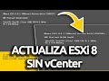 Actualiza ESXi 8 sin vCenter
