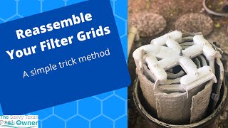 How to put pool filter grids back together