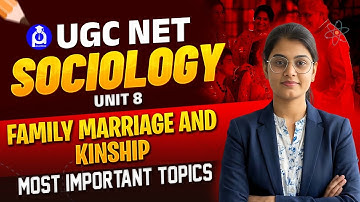 UGC NET Sociology Unit 8: Family, Marriage & Kinship | Most Important Topics