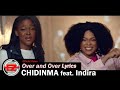 Chidinma & Indira - Over and Over (Official Video) Lyrics