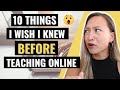 What You Should Know BEFORE Becoming An Online English Teacher 10 Things I WISH I Knew What You Should Know BEFORE Becoming An Online English Teacher 10 Things I WISH I Knew