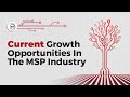 Current Growth Opportunities In The MSP Industry