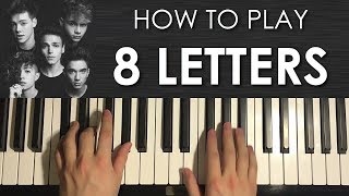 Video thumbnail of "How To Play - Why Don't We - 8 Letters (PIANO TUTORIAL LESSON)"