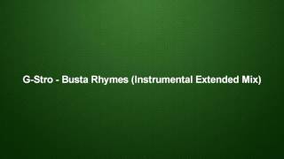G Stro - Busta Rhymes (Instrumental EXTENDED MIX) Resimi