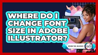 Where Do I Change Font Size In Adobe Illustrator Guide