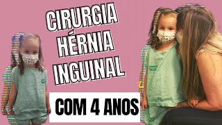 INGUINAL HERNIA SURGERY: How It Went for Luma (4 years old)