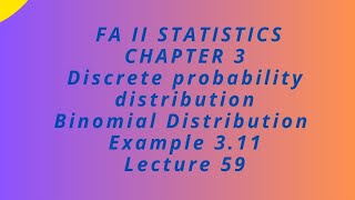 Chapter 3/ Discrete probability distribution/ Binomial probability distribution/ Example 3.11
