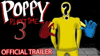 The Secret Yellow Guy Reveals The POPPY PLAYTIME Chapter 3 OFFICIAL TRAILER ANIMATION