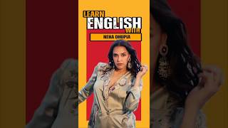 What She Said? Learn Smart English Vocabulary With Neha Dhupia.