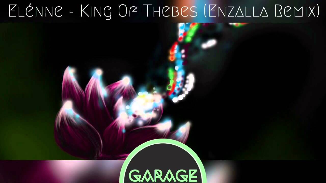 Elénne - King Of Thebes (Enzalla Remix) [Future Garage]