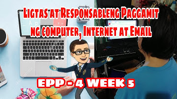 Quarter - 4 EPP Week 5. Ligtas at Responsableng Paggamit ng Computer, Internet at Email
