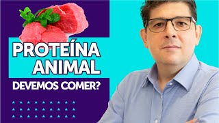 Devemos ou não consumir PROTEÍNA ANIMAL | Dr Juliano Teles