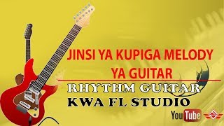 JINSI YA KUPIGA GUITAR MELODY KWA FL STUDIO|| RHYTHM GUITAR