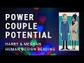 Prince Harry and Meghan Markle - Human Design Relationship Reading