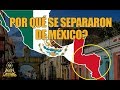 Por qué CENTROAMÉRICA se SEPARÓ de MÉXICO?