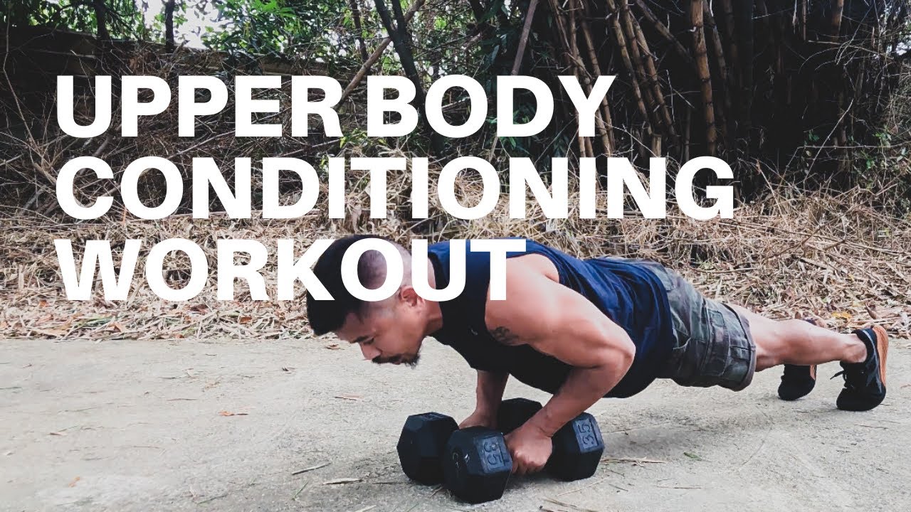 Complete Upper Body Conditioning Workout YouTube