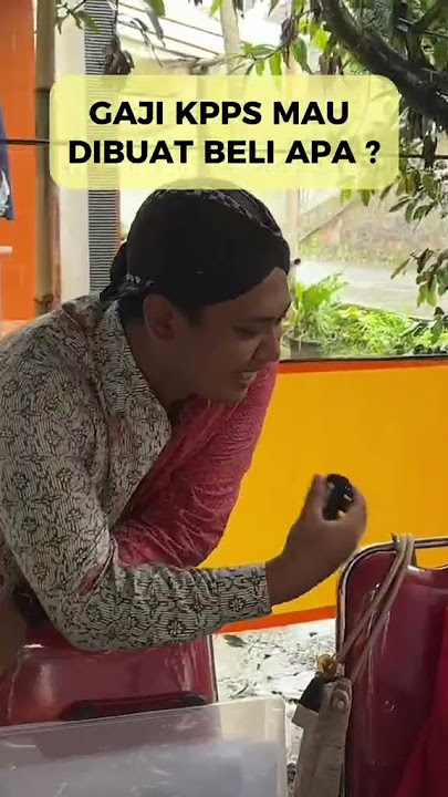 GAJI KPPS BISA BUAT DP MOBIL