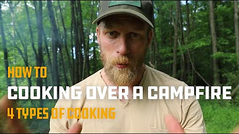 4 Types of Cooking On A Campfire - Boil it, Bake i...