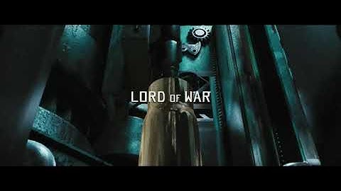 Opening Sequence -  Lord Of War (2005)