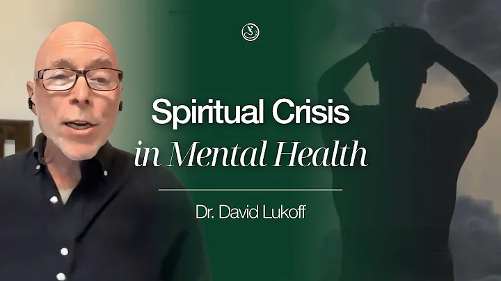 Dr. David Lukoff | Spiritual Crisis in Mental Health