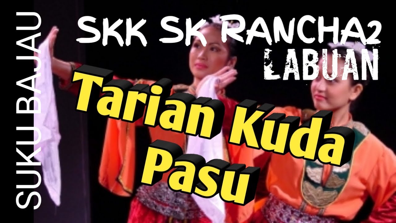 Tarian Kuda Pasu SUKU BAJAU (SKK SK RANCHA-RANCHA) - YouTube