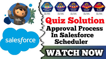 Approval Process in Salesforce Scheduler | Salesforce | Quiz Solution