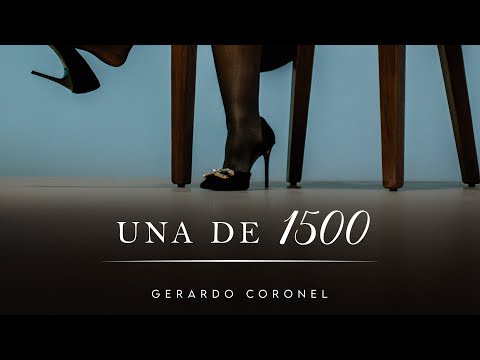 Gerardo coronel - Una de 1500 (video oficial)