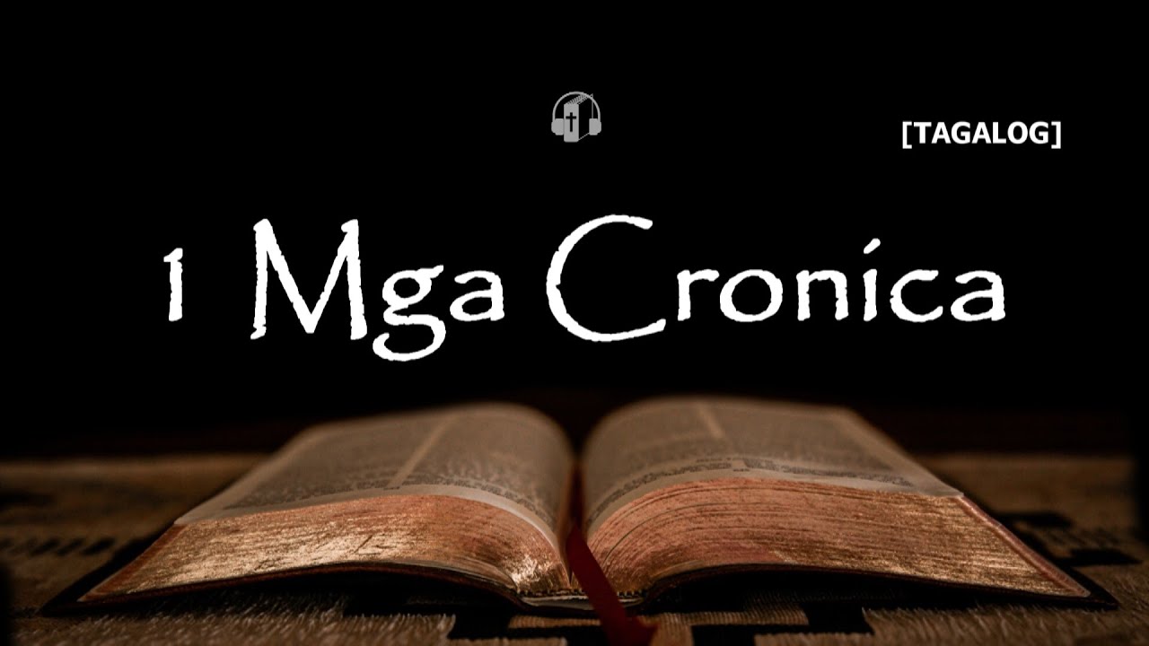 1 Mga Cronica - Ang Dating Biblia 1905 (Tagalog Audio Bible)