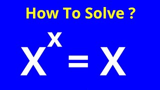 A Nice Math Olympiad Question X^x=x