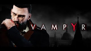 Vampyr - Part 02 - |@DONTNOD|@FocusEntertainmentOfficial|@GarudaLinux|@Steam|