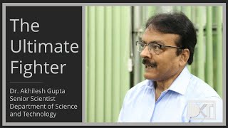 Must Watch | The Ultimate Fighter | By Dr. Akhilesh Gupta | Senior Scientist, DST