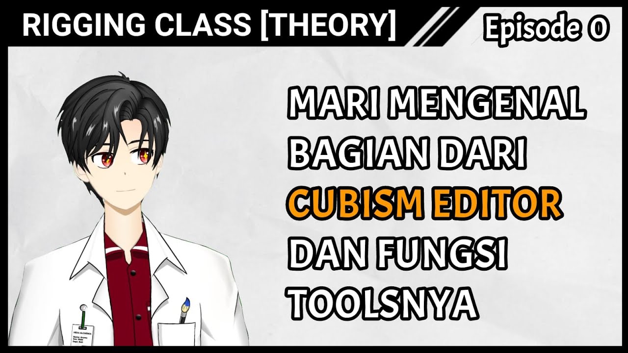 [RIGGING CLAS] MENGENAL WORKSPACE DAN TOOLS DI CUBISM EDITOR | EPISODE ...
