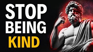 8 Ways How Kindness Will RUIN Your Life | Stoicism
