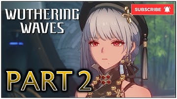 First Resonance • Chapter 1: Huanglong I | Wuthering Waves 1.0 - Walkthrough Part 2