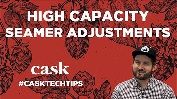 Mechanical Adjustments High Capacity Seamers - Canning System Operation How-To Guide