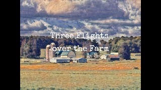 3 Flights over a Wisconsin Farm