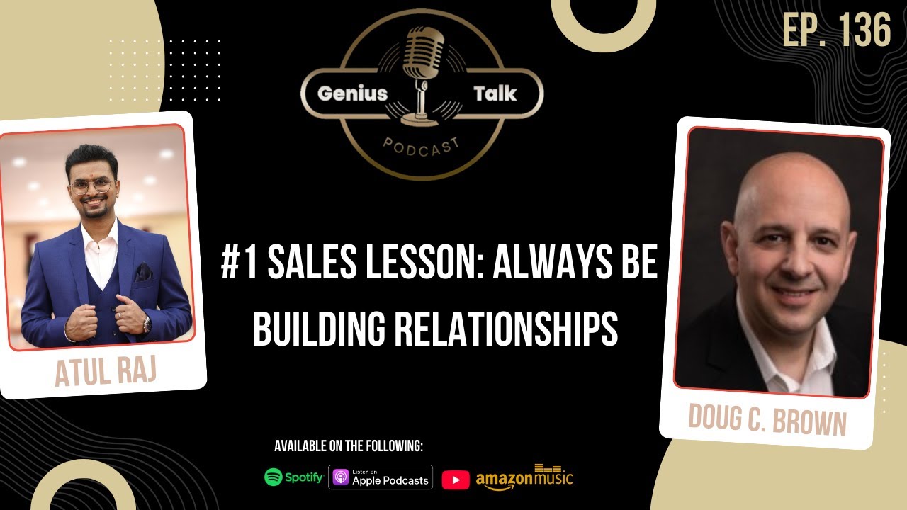 #1 Sales Lesson: Always Be Building Relationships | Doug C. Brown ...