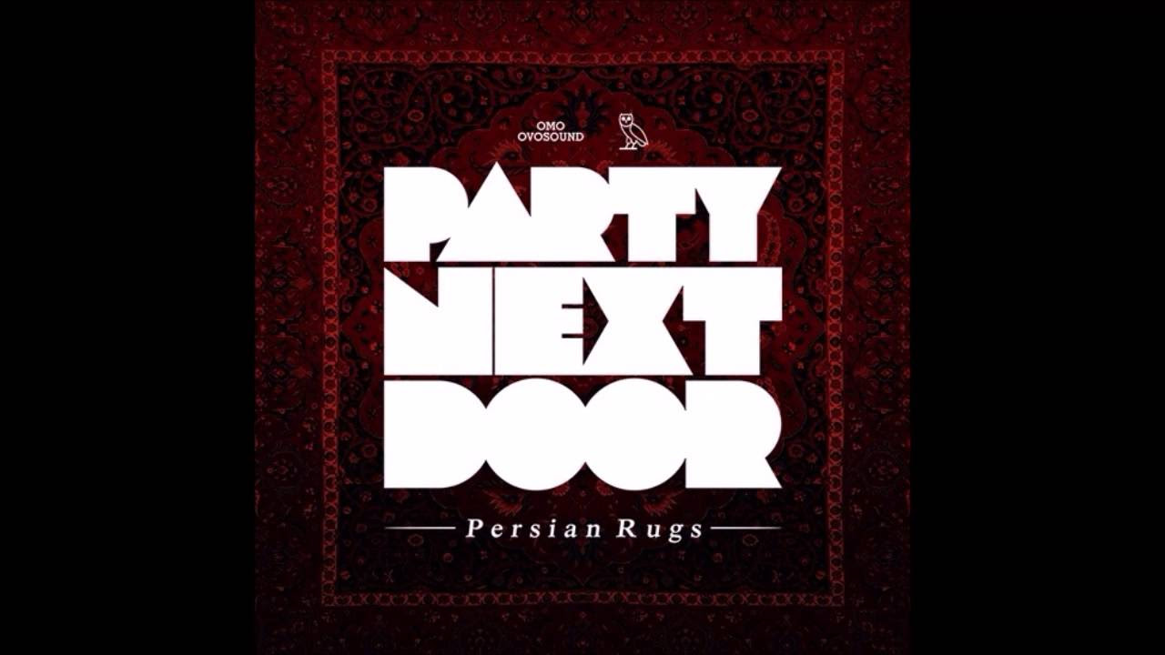 PartyNextDoor   Persian Rugs Clean