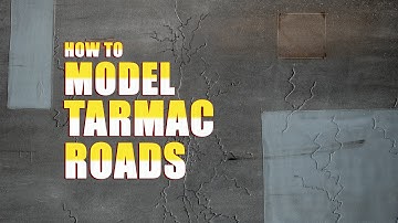 How to Model Tarmac Roads