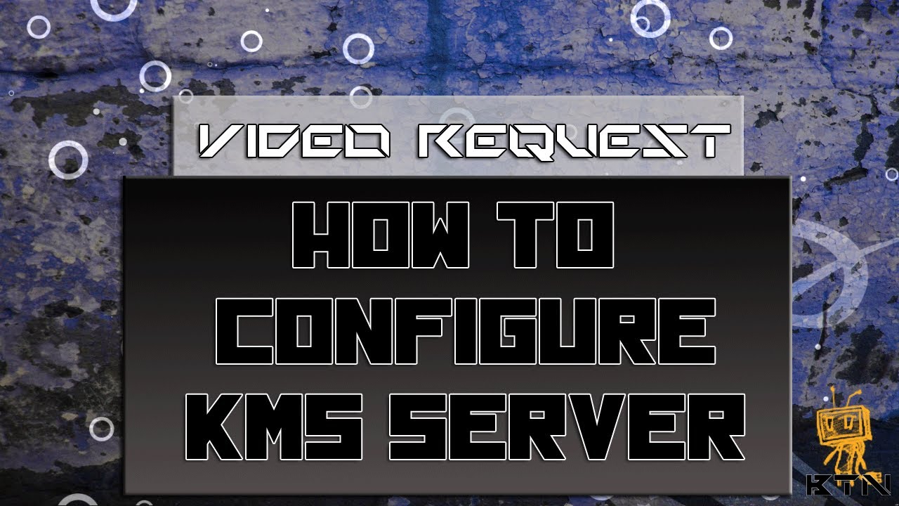 How to Setup Kms Server 
